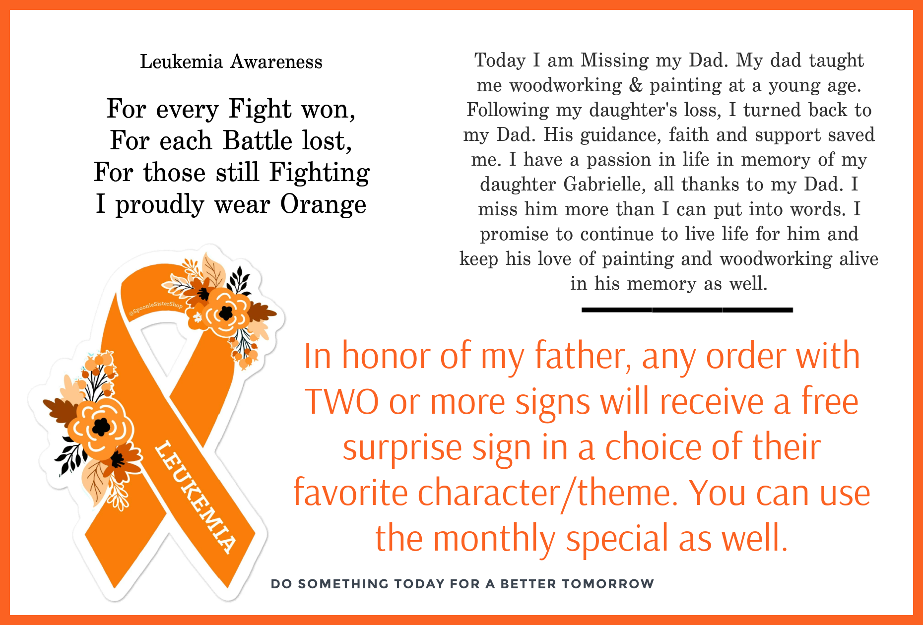 FREE Mystery Sign with Purchase of 2 OR MORE signs -- In Memory of my Father & Leukemia Awareness