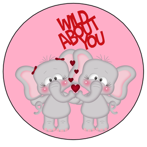 Elephants Valentine Wild About You