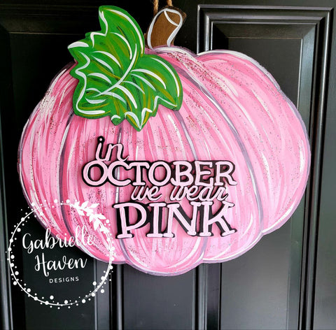 Pumpkin Door Hanger, Breast Cancer Door Hanger, In October We Wear Pink, Fall Door Hanger, Breast Cancer Pumpkin